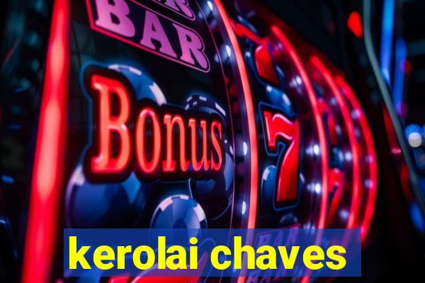 kerolai chaves